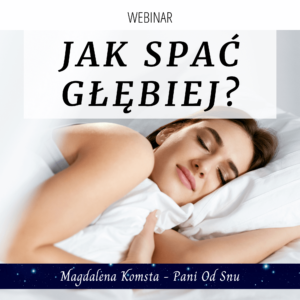 Nagranie webinaru „Jak spać głębiej?”